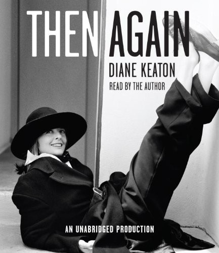 Diane Keaton: Then Again (AudiobookFormat, 2011, Random House Audio)