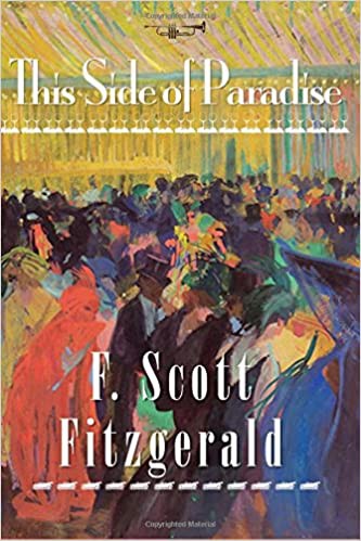 Francis Scott Key Fitzgerald: This side of paradise (1920, C. Scribner's sons)