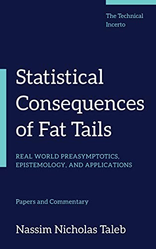 Nassim Nicholas Taleb: Statistical Consequences of Fat Tails (Hardcover, 2020, STEM Academic Press)