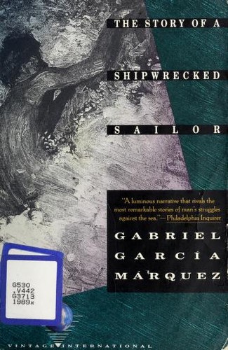 Gabriel García Márquez: The story of a shipwrecked sailor (1989, Vintage International)