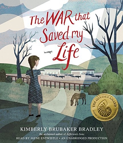 Kimberly Brubaker Bradley: The War That Saved My Life (AudiobookFormat, 2015, Listening Library (Audio))