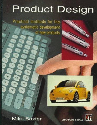 Mike Baxter: Product Design (Paperback, 1995, Chapman & Hall)