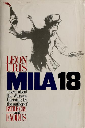 Leon Uris: Mila 18. (1961, Doubleday)