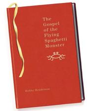 Bobby Henderson: The Gospel of the Flying Spaghetti Monster (2006, Villard)