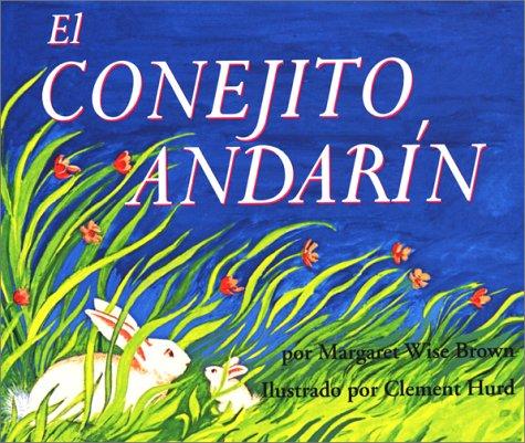 Clement Hurd, Margaret Wise Brown: El Conejito Andarin (The Runaway Bunny, Spanish Language Edition) (AudiobookFormat, Spanish language, 1995, Rayo)