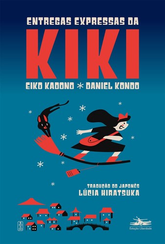 Eiko Kadono: Entregas Expressas da Kiki (Paperback, Portuguese language, 2021, Estação Liberdade)