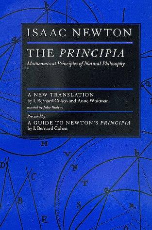 Sir Isaac Newton: The Principia (1999, University of California Press)