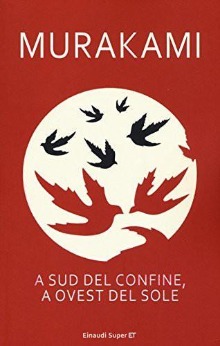 Haruki Murakami: A sud del confine, a ovest del sole (Italian language, 2016)