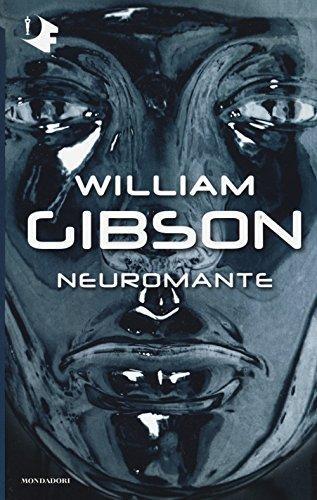 William Gibson: Neuromante (Italian language, 2017, Arnoldo Mondadori Editore)