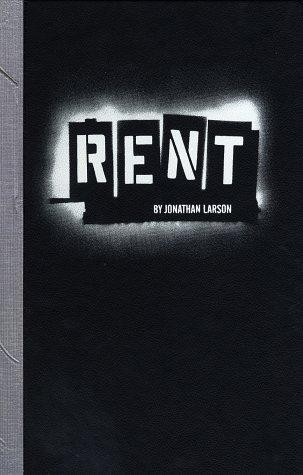 Jonathan Larson: Rent (1997, Rob Weisbach Books, William Morrow and Co.)