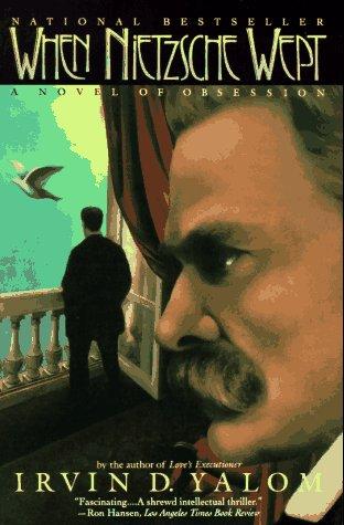 Irvin D. Yalom: When Nietzsche wept (1993, HarperPerennial)