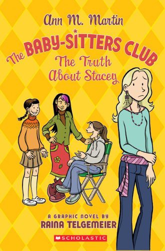 Raina Telgemeier, Ann M. Martin: The Truth about Stacey (Hardcover, 2006, Turtleback Books)