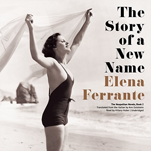 Elena Ferrante: The Story of a New Name (AudiobookFormat, Blackstone Audiobooks, Blackstone Audio, Inc.)