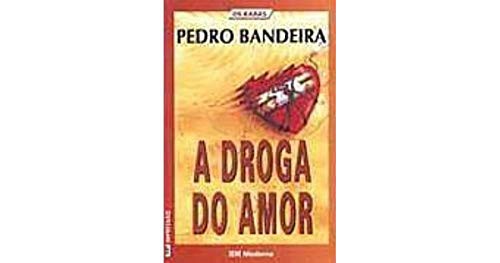 Varios Autores: A Droga Do Amor (Paperback, Portuguese language, 2003, MODERNA)