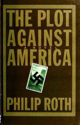 Philip Roth: The Plot Against America (2005, Thorndike Press)