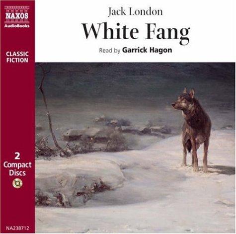 Jack London: White Fang (Classic Fiction) (2007, Naxos Audiobooks)