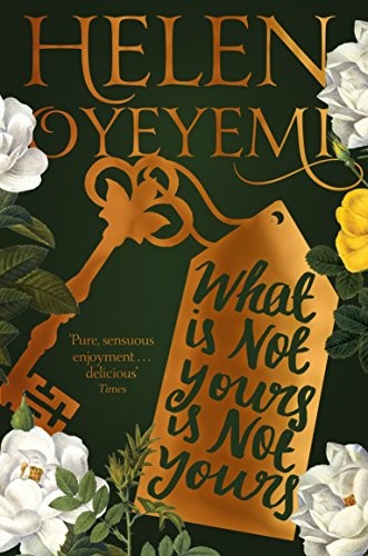 Helen Oyeyemi: What is Not Yours is Not Yours (2017, Picador (22 February 2017))