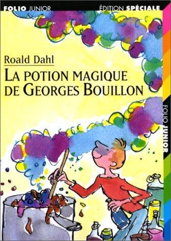 Roald Dahl: LA Potion Magique De Georges Bouillon (Paperback, French language, 2001, Gallimard)