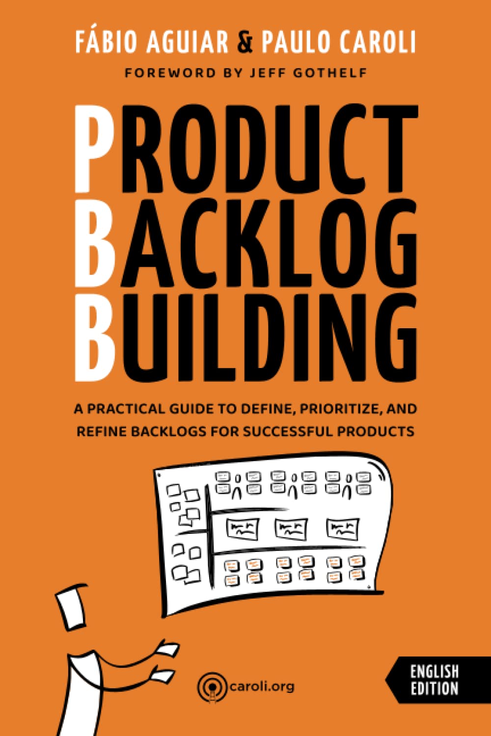 Paulo Caroli, Fábio Aguiar: Product Backlog Building (PBB) (Paperback, 2022, Editora Caroli)