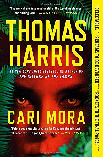 Thomas Harris: Cari Mora (2020, Grand Central Publishing)