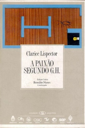 Clarice Lispector: A paixão segundo G.H. (Portuguese language, 1988, ALLCA XX, CNPq)