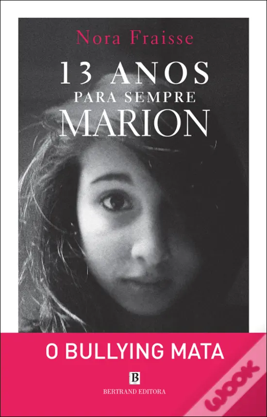 Nora Fraisse: 13 Anos para Sempre, Marion (Português language, Bertrand Editora)