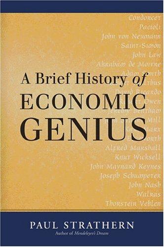 Paul Strathern: A Brief History of Economic Genius (Paperback, 2004, Texere, Thomson/Texere)