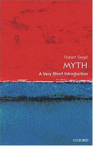 Robert A. Segal: Myth (2004, Oxford University Press, USA)