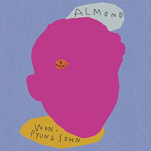 Won-pyung Sohn: Almond (AudiobookFormat, 2020, HarperCollins B and Blackstone Publishing)