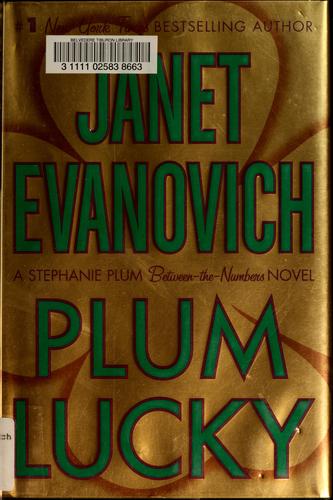 Janet Evanovich: Plum Lucky (Stephanie Plum Novels) (Hardcover, 2008, St. Martin's Press)