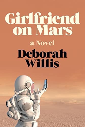 Deborah Willis: Girlfriend on Mars (2023, Norton & Company, Incorporated, W. W., W. W. Norton & Company)