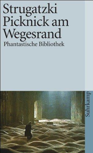 Аркадий Натанович Стругацкий, Arkady and Boris Strugatsky: Picknick am Wegesrand (German language, 1981)