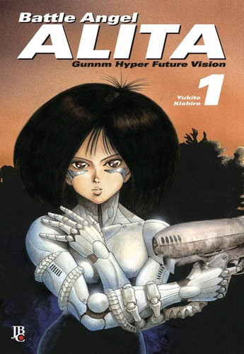 _: Battle Angel Alita - Volume 1 (Paperback, Editora JBC)