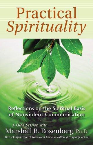 Marshall B. Rosenberg: Practical Spirituality (Paperback, 2005, Puddledancer Press)