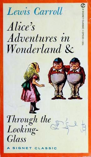 Lewis Carroll: Alice’s Adventures in Wonderland & Through the Looking-glass (Paperback, 1960, New American Library)