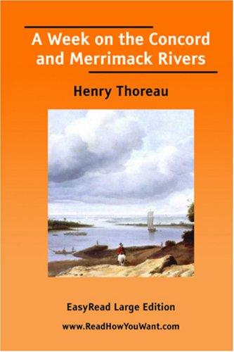 Henry David Thoreau: A Week on the Concord and Merrimack Rivers [EasyRead Large Edition] (Paperback, 2006, ReadHowYouWant.com)