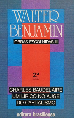 Walter Benjamin: Charles Baudelaire (German language, 1989, Ed. Brasiliense)