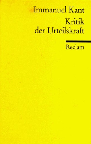 Immanuel Kant: Kritik der Urteilskraft (German language, 1976, P. Reclam jr.)