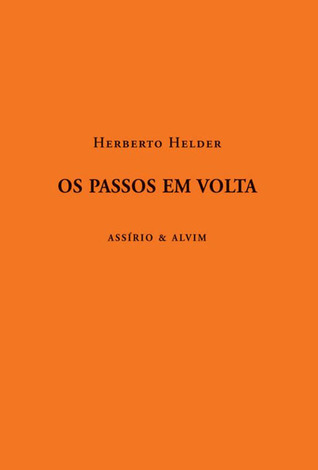 Herberto Hélder: Os Passos em Volta