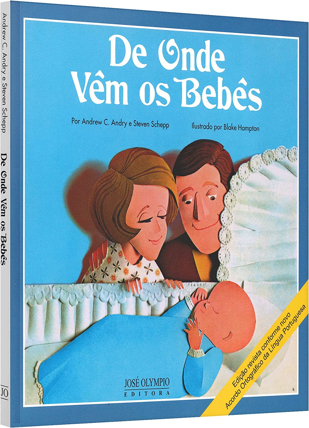 Andrew Andry, Steven Schepp, Regina Maria da Veiga Pereira: De onde vêm os bebês (Paperback, ‎Português language, ‎José Olympio)