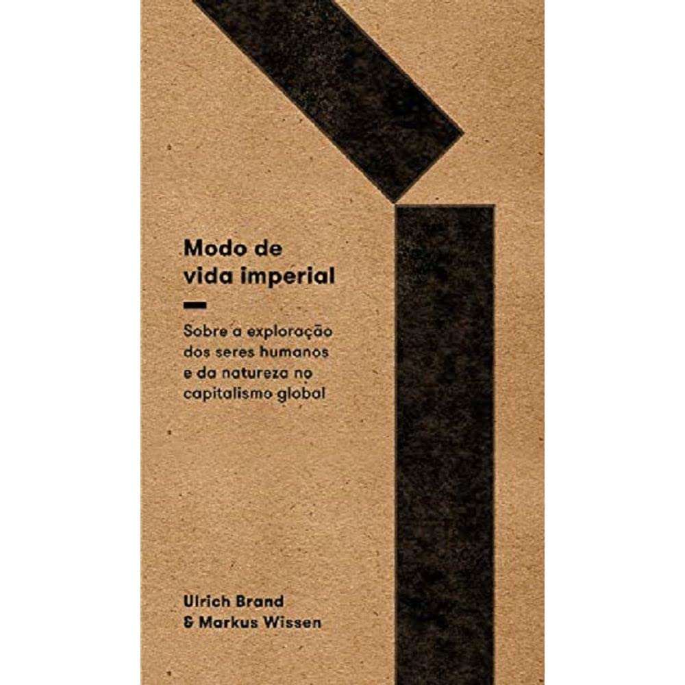 Ulrich Brand, Markus Wissen: Modo de Vida Imperial (Paperback, português language, 2021, Elefante)