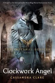 Cassandra Clare: Clockwork Angel (2010, Walker Books)