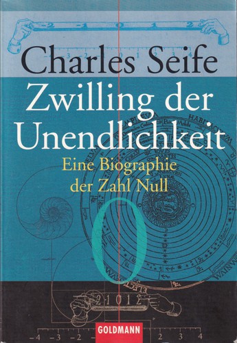 Charles Seife: Zwilling der Unendlichkeit (Paperback, German language, 2002, Goldmann)