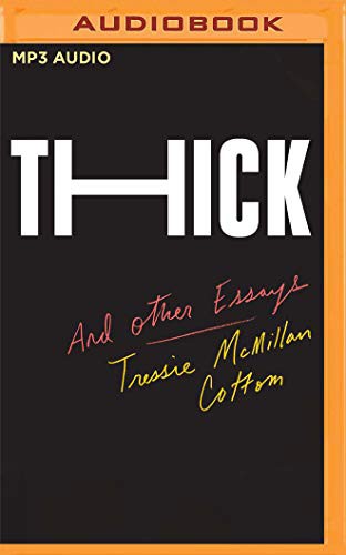 Tressie McMillan Cottom: Thick (AudiobookFormat, 2019, Audible Studios on Brilliance Audio, Audible Studios on Brilliance)