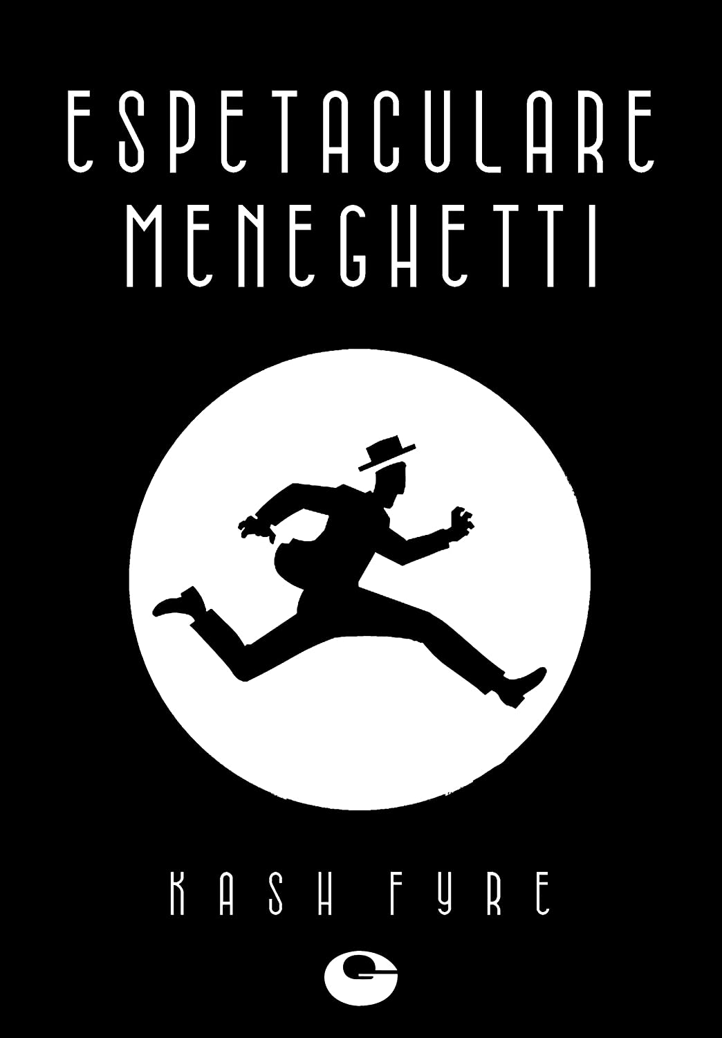 Kash Fyre: Espetaculare Meneghetti (GraphicNovel, Português language, 2021, Universo Guara Editora)