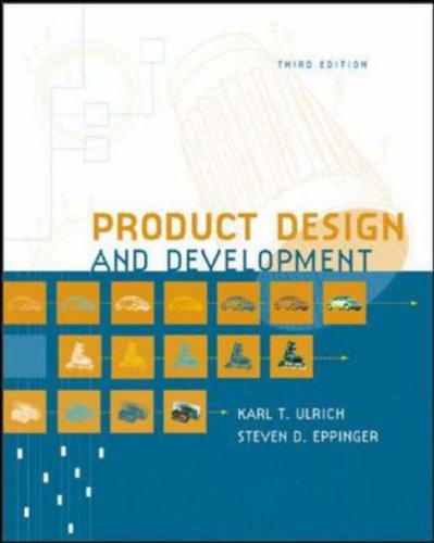 Karl T. Ulrich, Steven D. Eppinger: Product Design and Development (2003, McGraw Hill Higher Education)