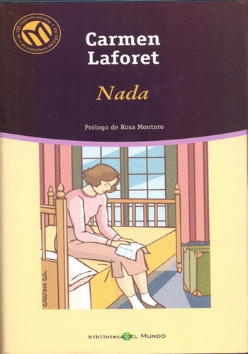 Carmen Laforet: Nada (Hardcover, Spanish language, 2001, Bibliotex, S.L. (Biblioteca El Mundo))