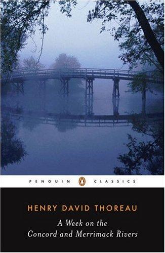 Henry David Thoreau: A week on the Concord and Merrimack rivers (1998, Penguin Books)