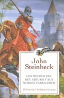 John Steinbeck, Thomas Malory: Los hechos del Rey Arturo y sus nobles caballeros (2000, Sudamericana)