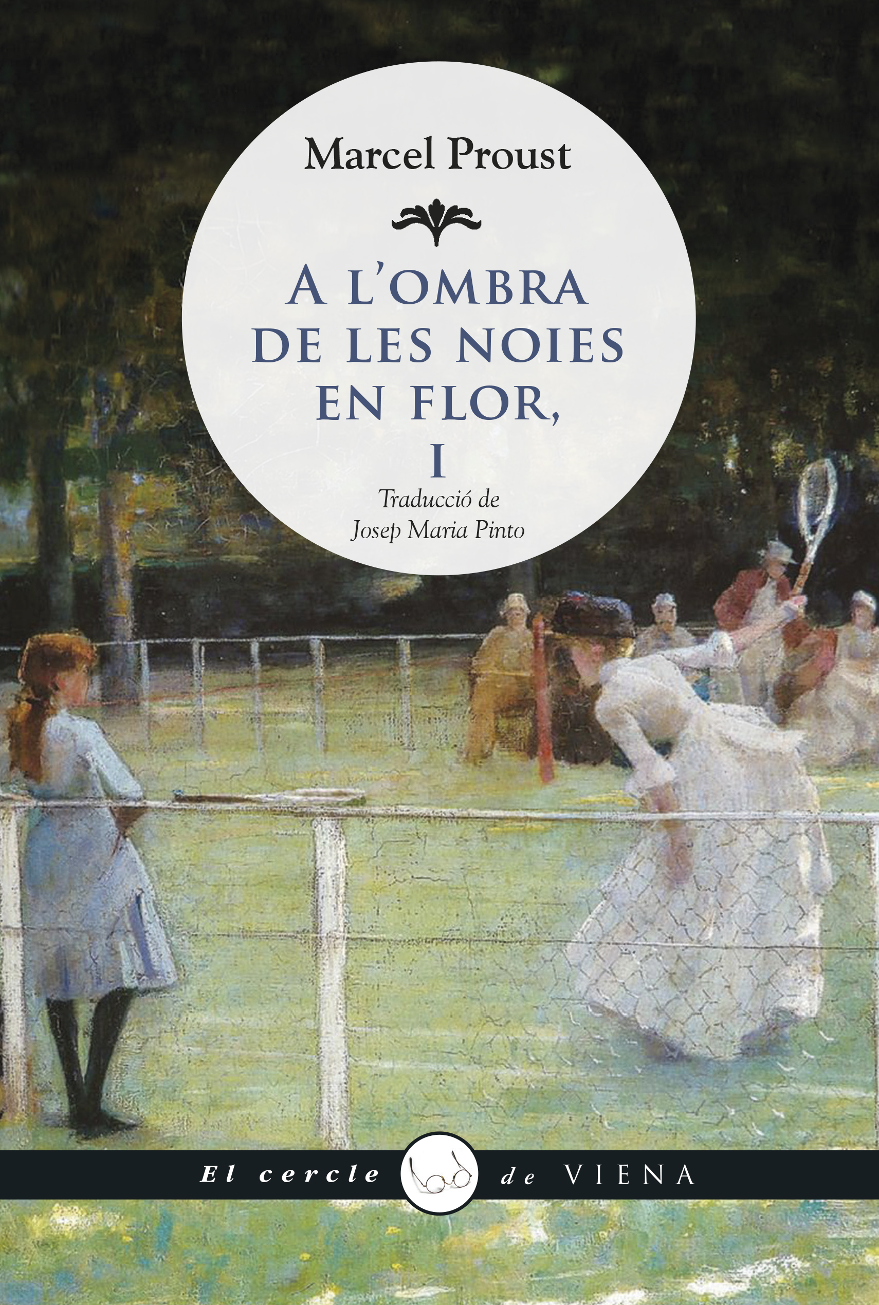 Marcel Proust: A l'ombra de les noies en flor I (català language, Viena Edicions)